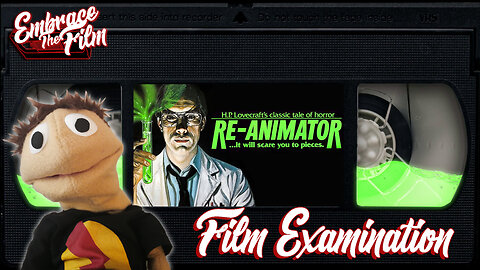 Exhuming Cosmic Horrors in "RE-ANIMATOR" & Dragging The Channel Out Of The Grave - Film Examination