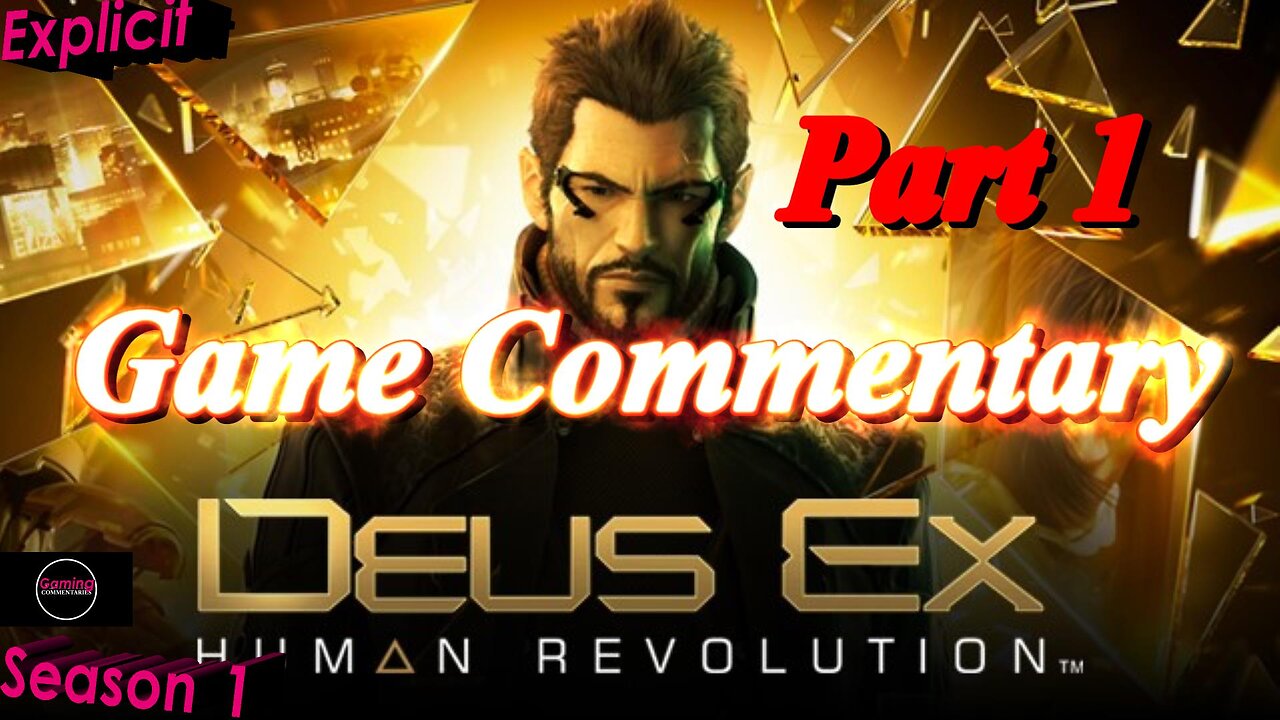 Deus Ex: Human Revolution (2011) Part 1 - Gaming Fanatic Commentary - Season 1