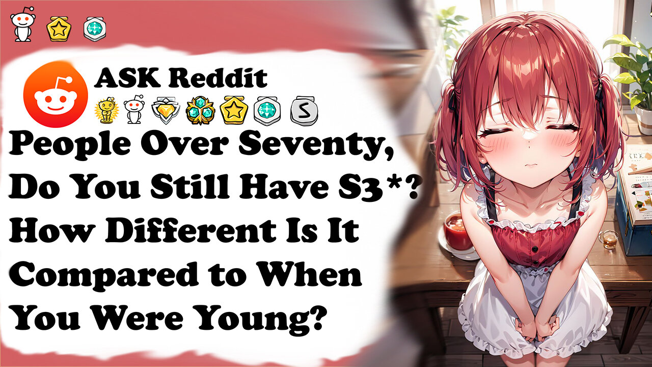 People Over Seventy, Do You Still Have S3*? How Different Is It Compared to When You Were Young?