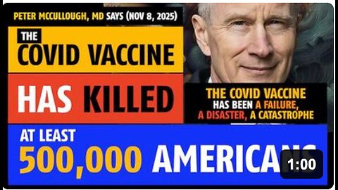 The Covid vaccine has killed at least 500,000 Americans, says Peter McCullough, MD