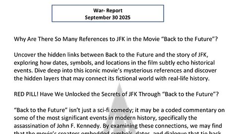 WAR REPORT - SEPT 30 2025 - JFK & THE MOVIE BACK TO THE FUTURE