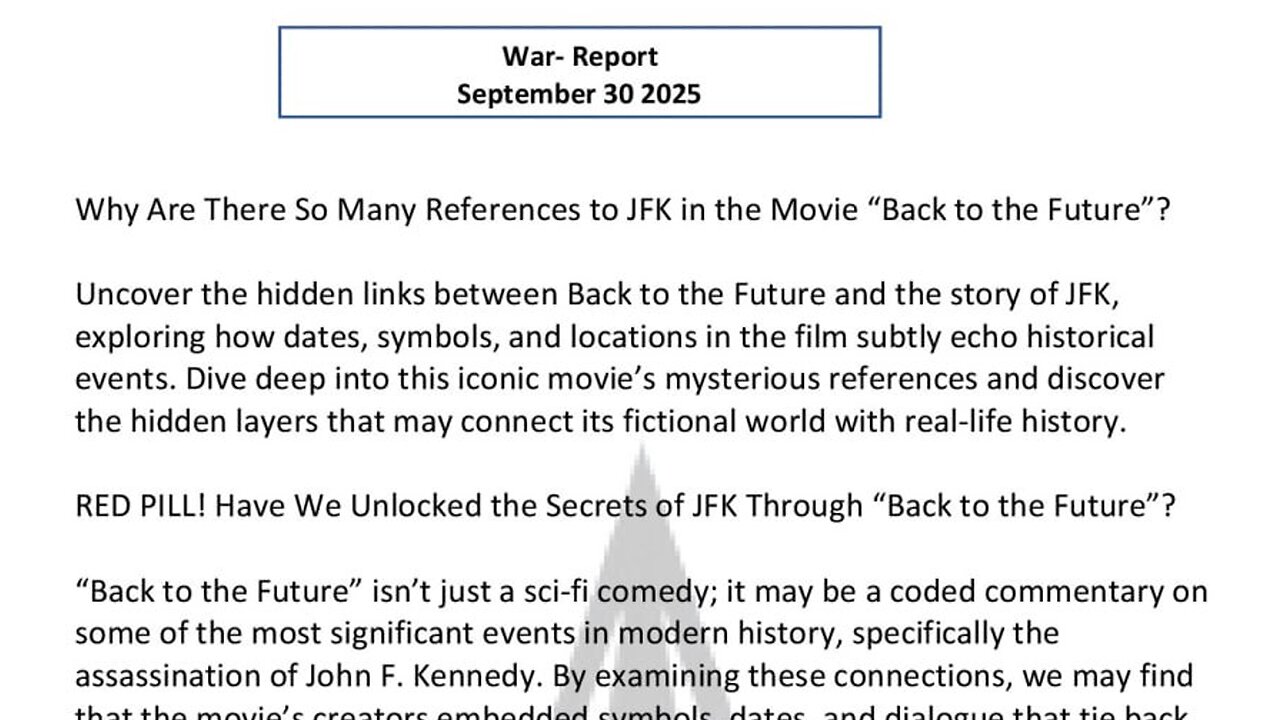 WAR REPORT - SEPT 30 2025 - JFK & THE MOVIE BACK TO THE FUTURE