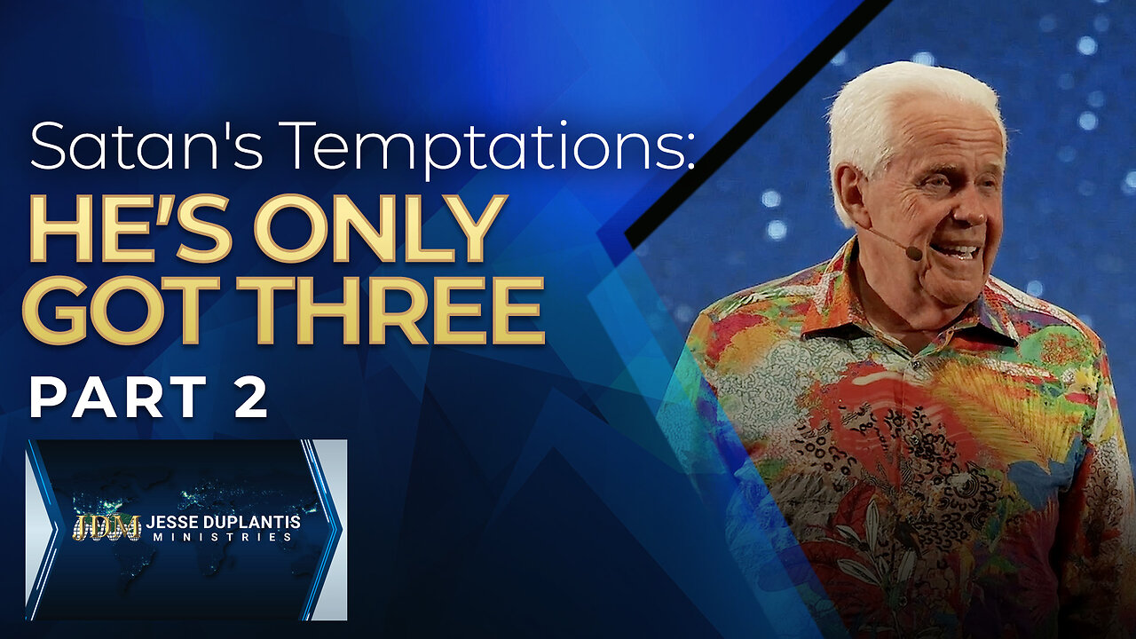 Satan's Temptations: He's Only Got Three, Part 2