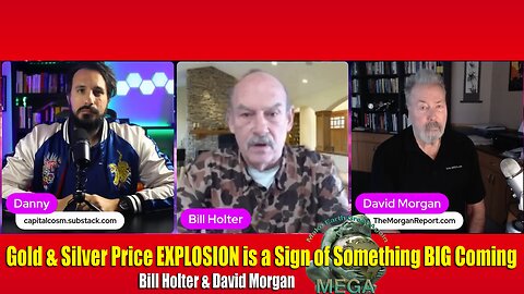 🔴 Gold & Silver Price EXPLOSION is a Sign of Something BIG Coming | Bill Holter & David Morgan