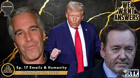 We Want Answers Ep. 17 - Emails & Humanity