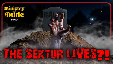 The Sektur just refuses to stay buried | #792