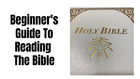 Beginner's Guide To Reading The Bible & Using A Concordance