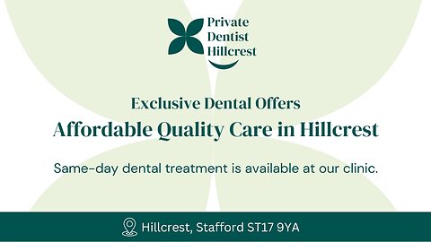 Hillcrest Dental Offers – Quality Care at Discounted Prices