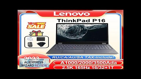 2023 Lenovo ThinkPad P16 13700/A1000/2000Ada/3500Ada 2.K/4K 165Hz Screen Review