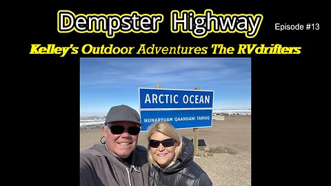 The Dempster Highway to the Arctic Ocean. #arcticocean #kelleysoutdooradventures #rvdrifters #rvlife