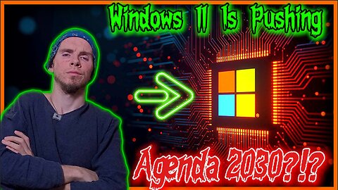 🚨😑 The 2030 Agenda Is Even Being Pushed By WIndows 11 Now... 😑🚨