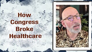 How Congress Broke Healthcare