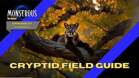 Monstrous Field Guide #7: Wampus