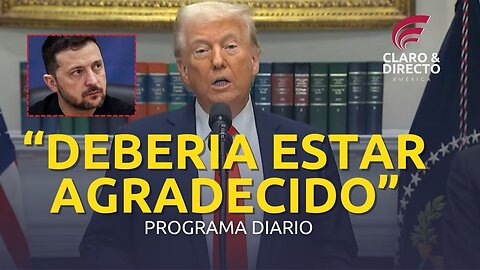 🇺🇸🗣 Trump sobre Zelensky y las negociaciones, "Creo que debería estar más agradecido"