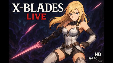 🔥 X-Blades LIVE | HD PC Edition | Dark Uly part 3