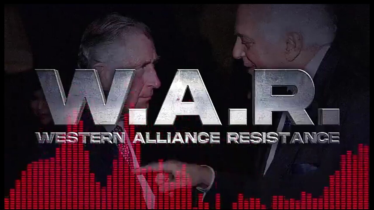 WESTERN ALLIANCE RESISTANCE E.17 THE "UNEXPECTED" NEW WORLD ORDER ⚔️