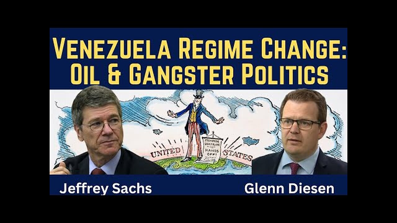 Jeffrey Sachs: Venezuela Regime Change - Oil & Gangster Politics