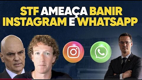 In Brazil, the Supreme Federal Court Threatens to Ban Instagram and Whatsapp: What the Press Didn't.