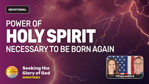 POWER of Holy Spirit NECESSARY to be Born Again - Tiffany Root & Kirk VandeGuchte