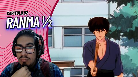 Ranma 1/2 Capitulo 02 "La escuela no es un juego" | Reaccion BalGranate