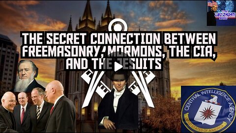The Secret Connections Between Freemasonry, Mormons, the CIA and the Jesuits