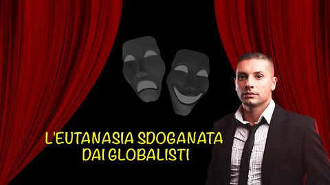 L'eutanasia sdoganata dai globalisti