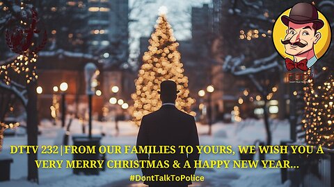 🎄DTTV 232 🎄| From Our Families to Yours, We Wish You a Very Merry Christmas & A Happy New Year…