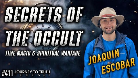 Joaquin Escobar | Secrets of the Occult | Time Magic & Spiritual Warfare Tactics