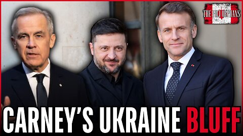 CARNEY’S BLUFF: Canada Joins the "Coalition of the Willing" (With No Army)