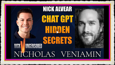 Nick Alvear Exposes Chat GPT Hidden Secrets with Nicholas Veniamin