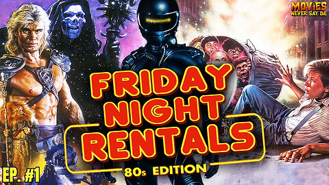 Friday Night Rentals ('80s EDITION!) Ep. 1