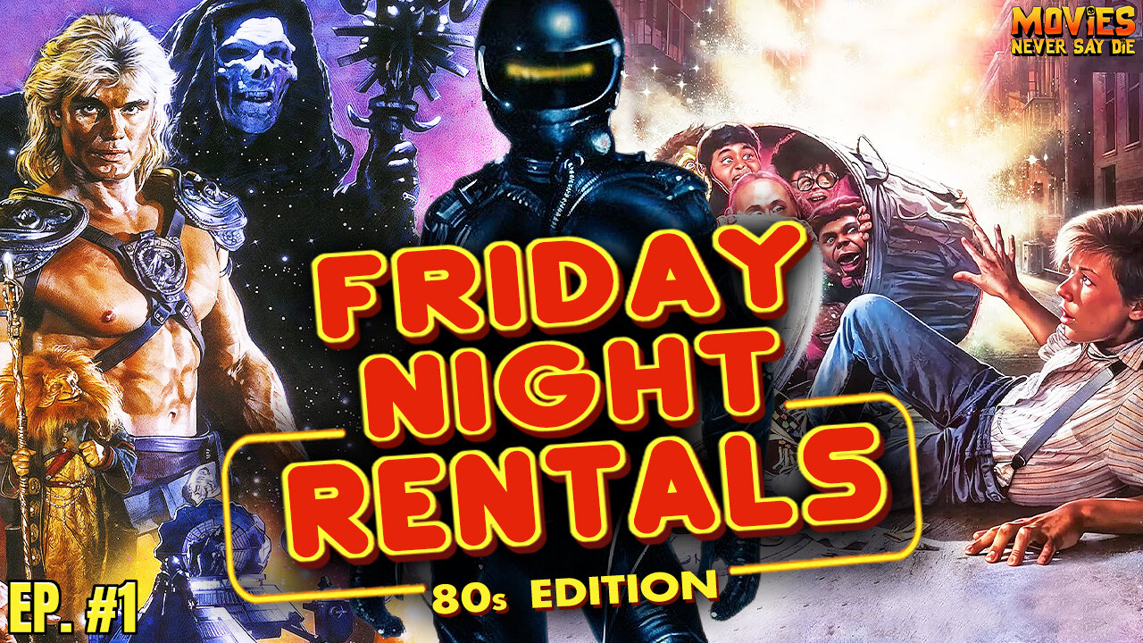 Friday Night Rentals ('80s EDITION!) Ep. 1