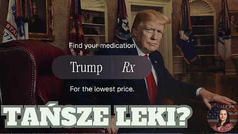 TrumpRx.gov i 50 MLD $ Inwestycji! Czy leki w USA staną się przystępne dla wszystkich?