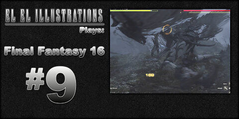 El El Plays Final Fantasy 16 Episode 9: Fight and Flight