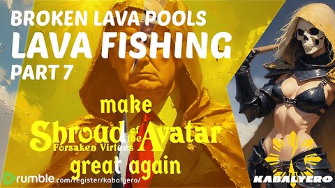 Shroud of the Avatar: Lava Fishing 101 - Part 7 (Broken Lava Pools)