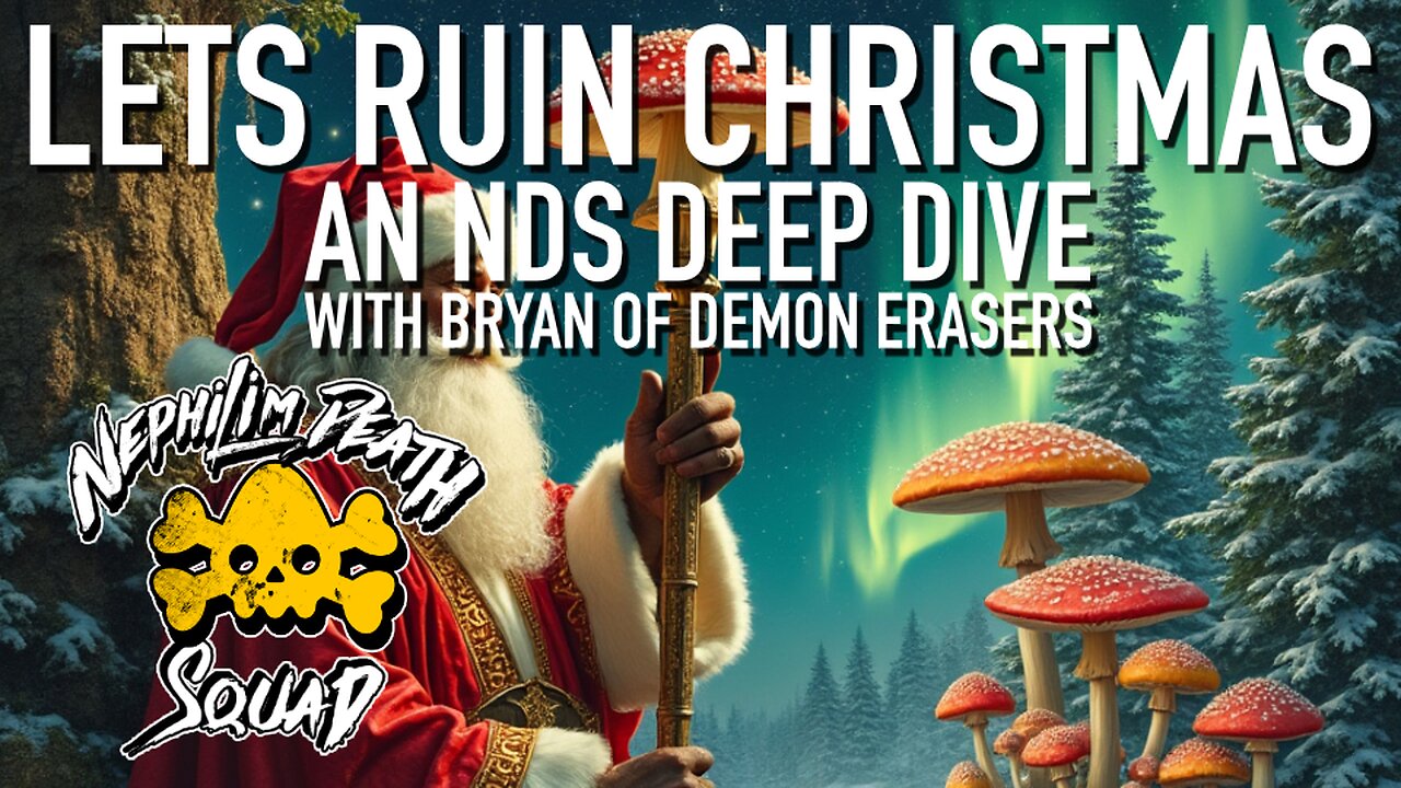 099: The Dark Origins of Christmas: Nephilim, Giants, and Ancient Myths w/ Bryan of Demon Erasers