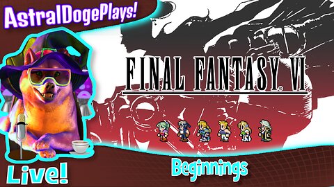 Final Fantasy VI ~LIVE!~ Beginnings
