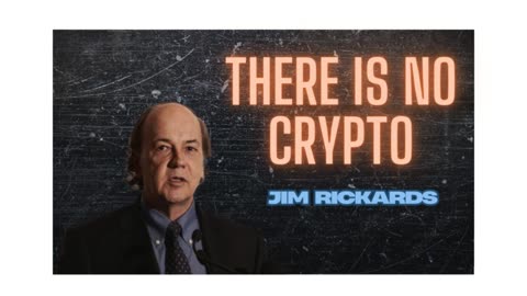 Jim Rickards on Bitcoin and Cryptocurrency