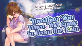Towelling You After You Come in From the Rain (F4A) (ASMR Girlfriend Roleplay)