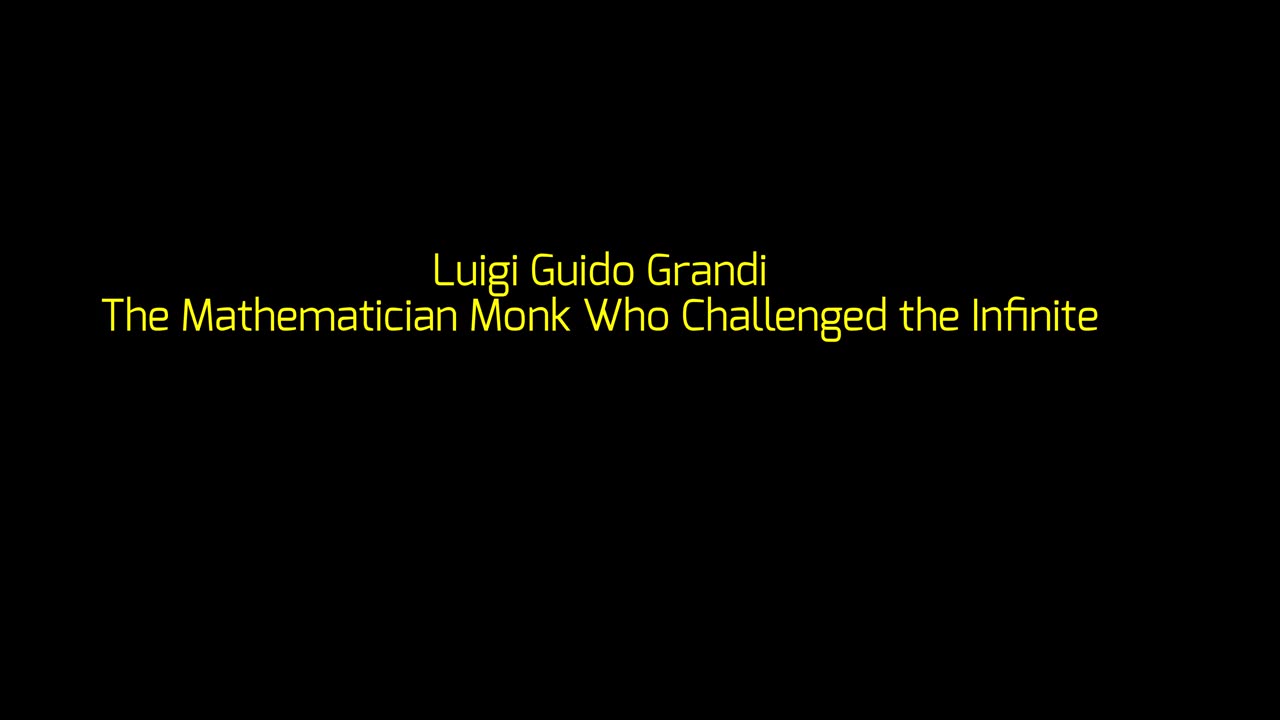 Luigi Guido Grandi: The Mathematician Monk Who Challenged the Infinite