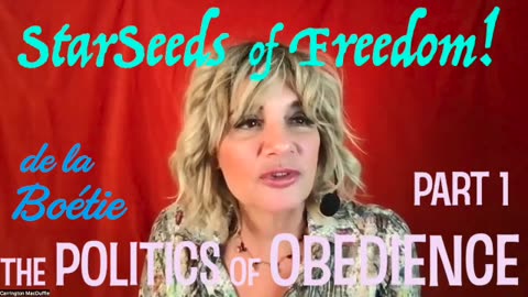 StarSeeds of Freedom! The Politics of Obedience Part 1, with Carrington MacDuffie