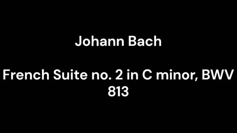 French Suite no. 2 in C minor, BWV 813