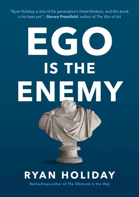 Ego is the Enemy by Ryan Holiday | Summary