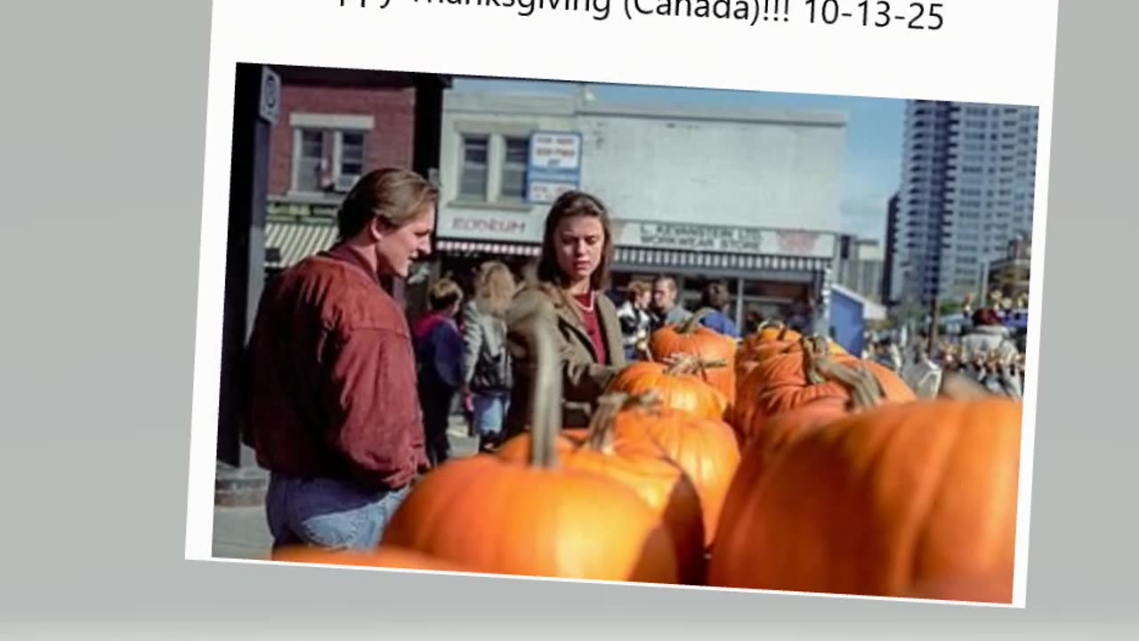 Happy Thanksgiving (Canada)!!! 10-13-25