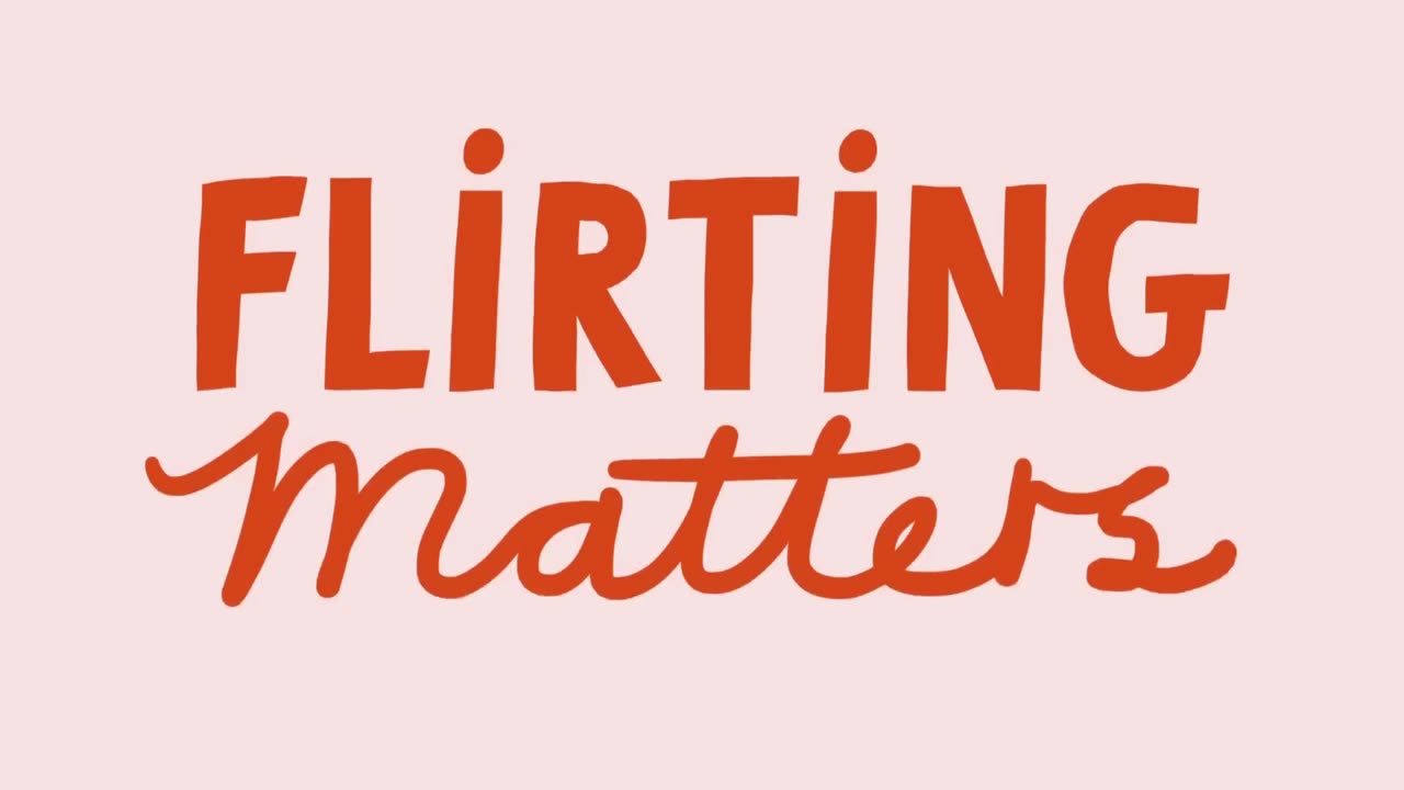 Why, How & When To Flirt