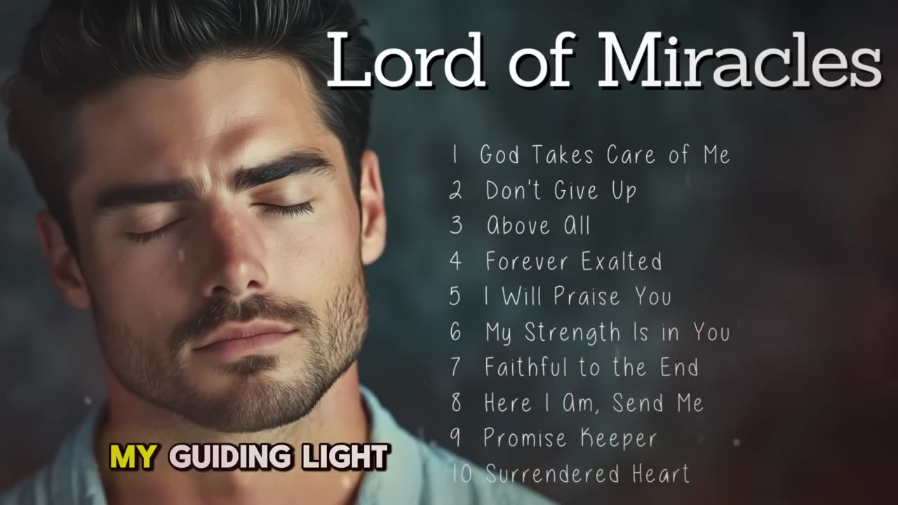 Lord of Miracles | Worship Songs | Music to Bless Your Day
