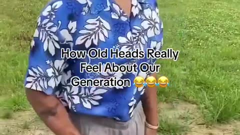 How old heads really feel about our generation 😂💀