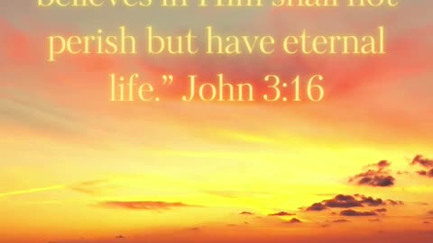 JOHN 3:16!