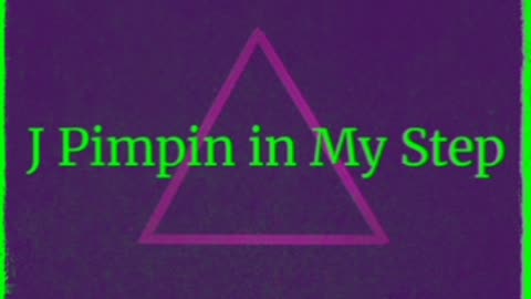 J Pimpin In My Step