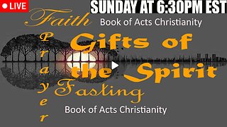 LIVE SUNDAY AT 6:30PM EST - Current News and Biblical Prophecy - The Gifts of the Spirit